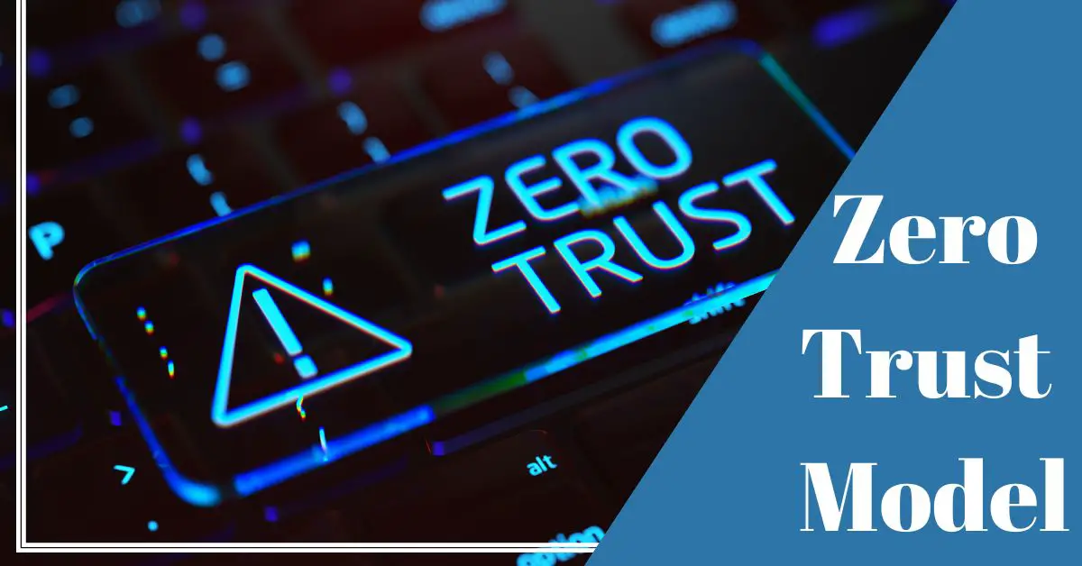 What is a Zero Trust Model