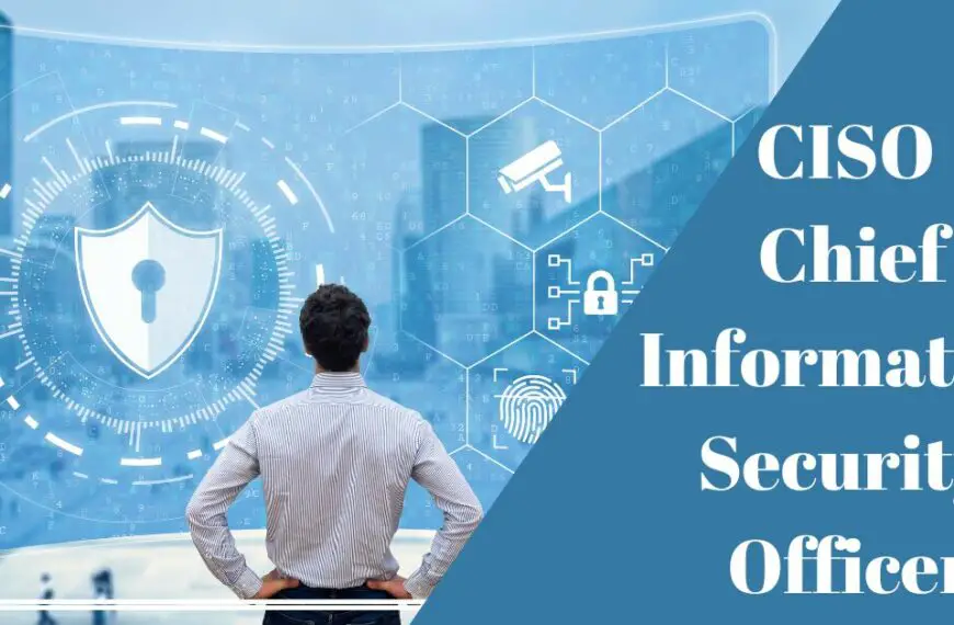 What Is a CISO Chief Information Security Officer