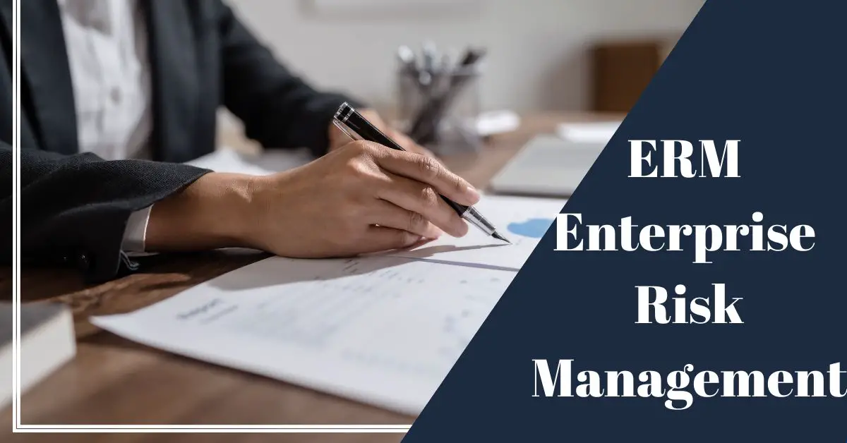 What is ERM Enterprise Risk Management