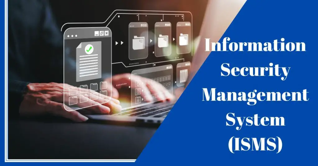 What is an Information Security Management System (ISMS)?