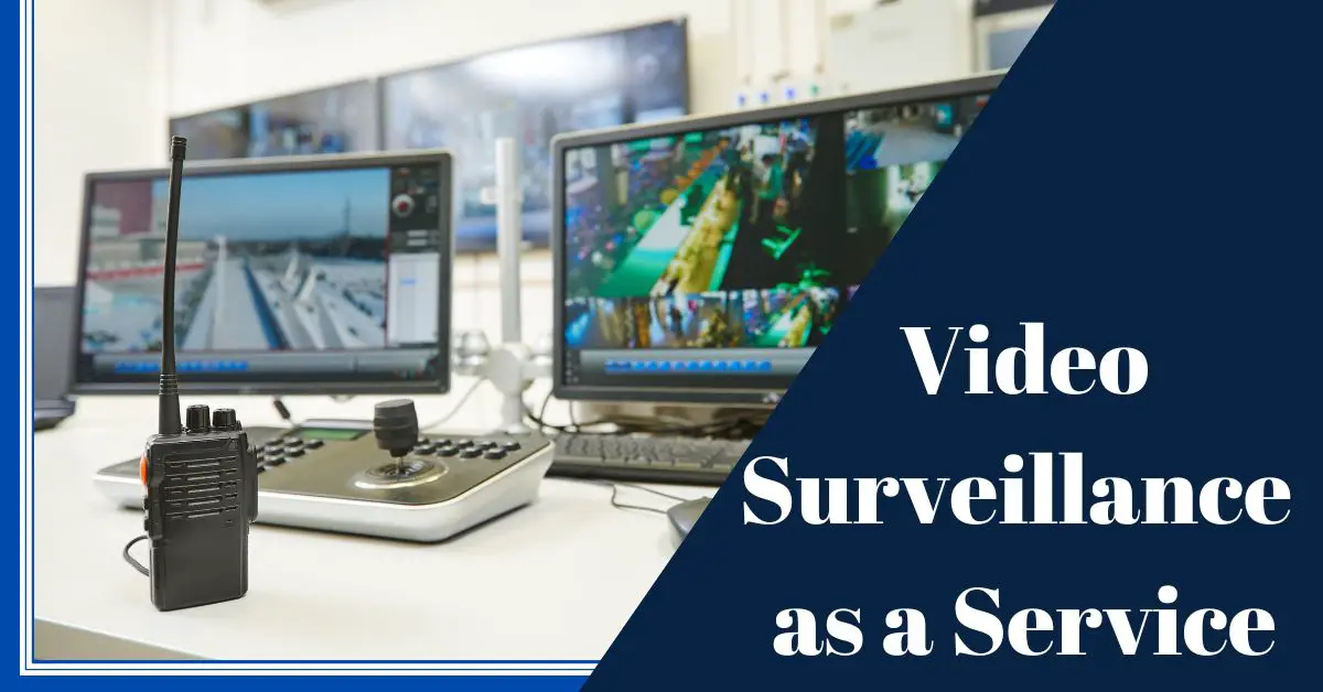 what is vsaas Video Surveillance as a Service