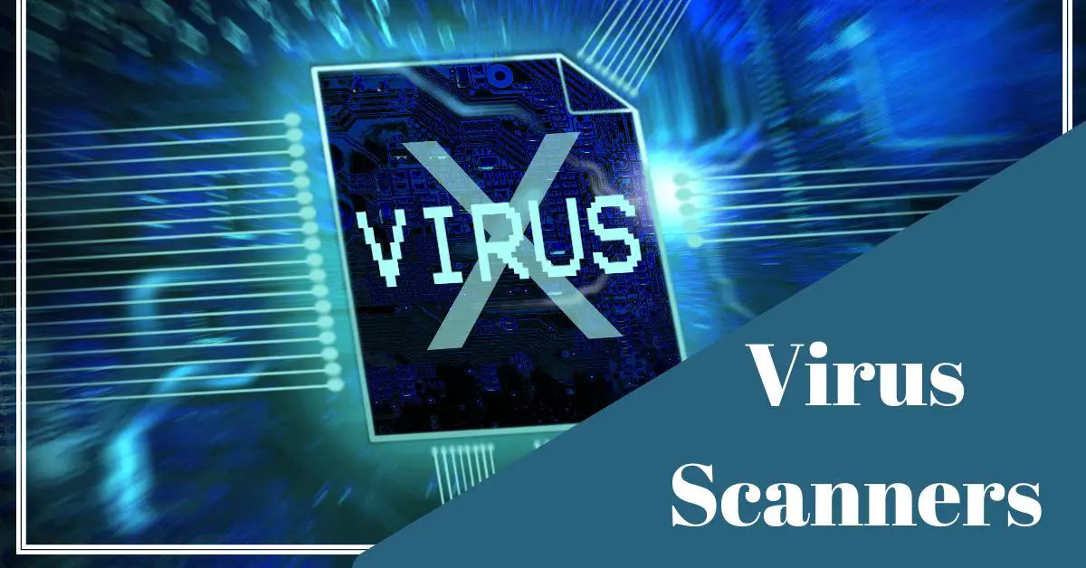 What Are Virus Scanners