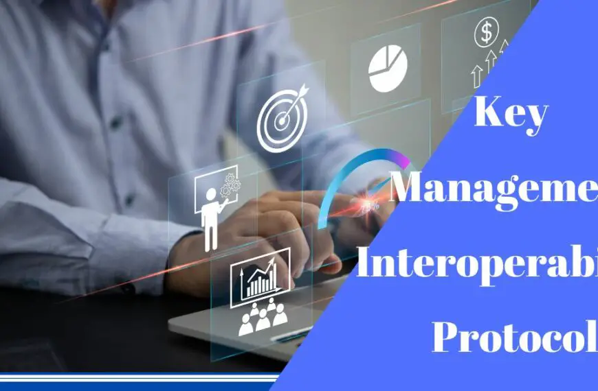 What is KMIP Key Management Interoperability Protocol
