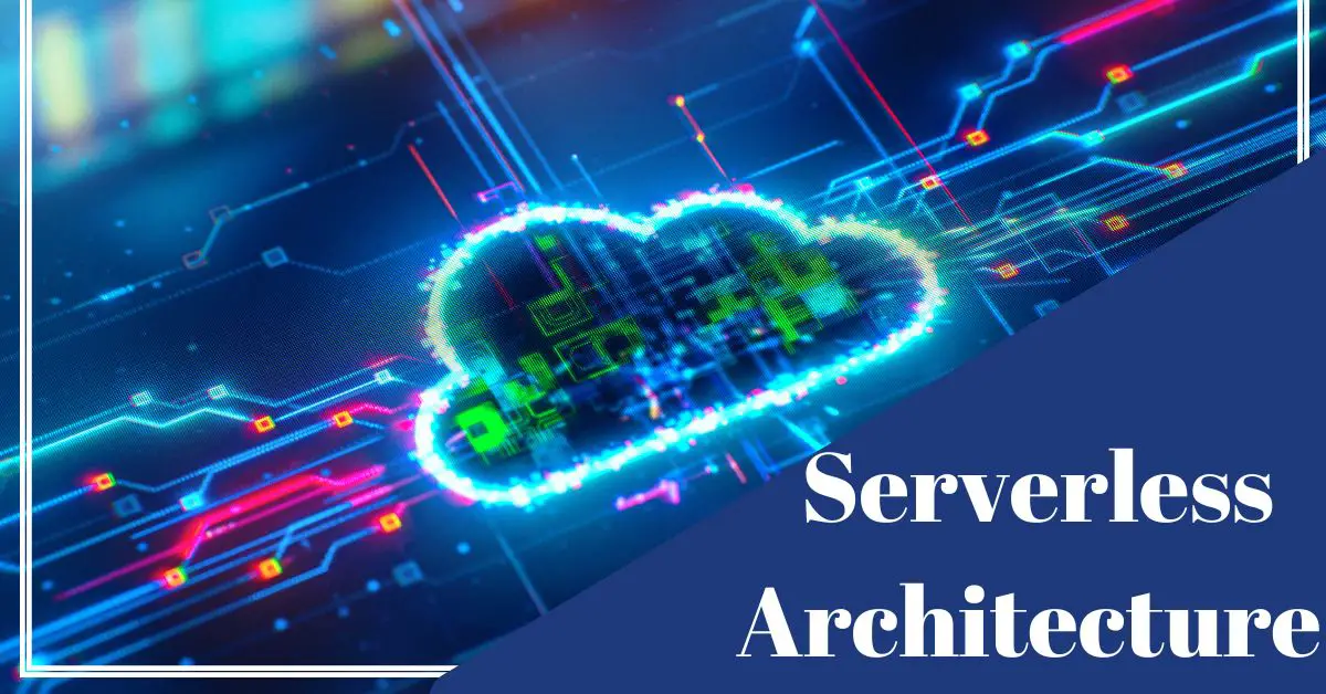 What Exactly Is Serverless Architecture?