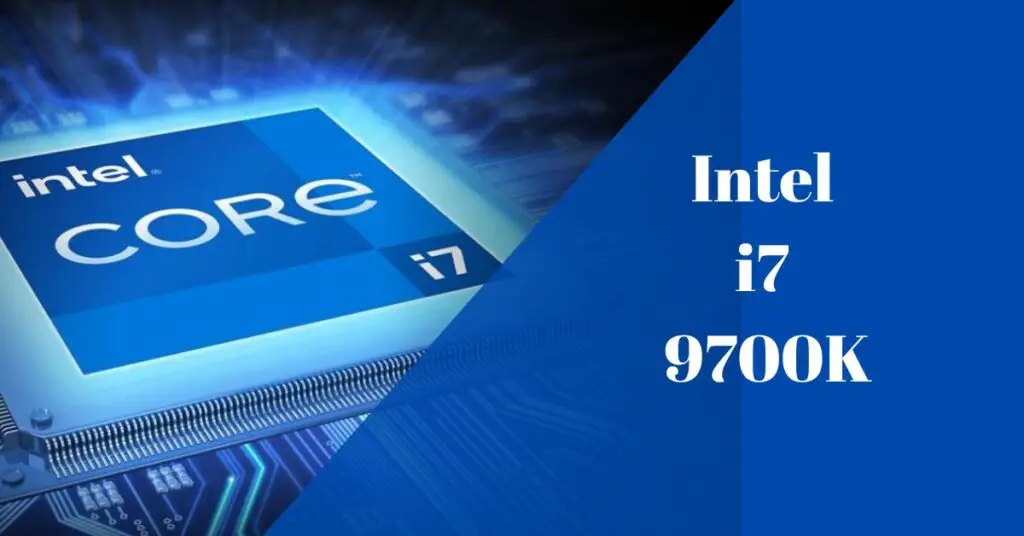 The i7 9700k: One of the Best Gaming CPUs in the Market