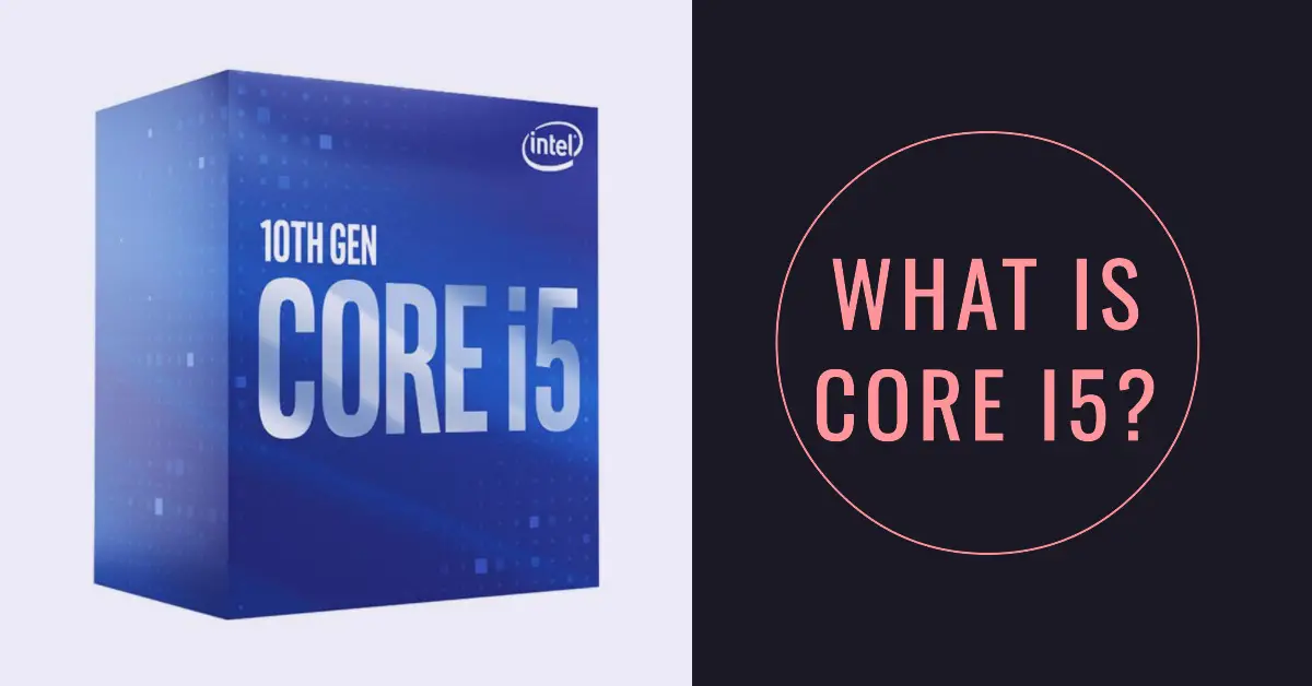What is Core i5