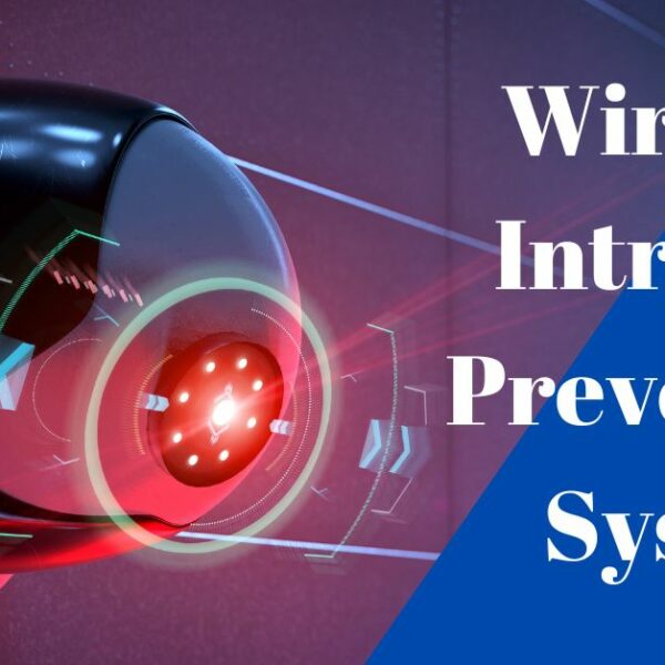 What Is a Wireless Intrusion Prevention System WIPS