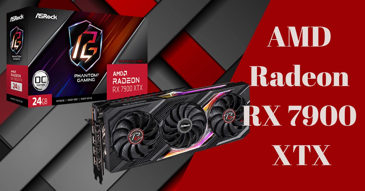 AMD Radeon RX 7900 XTX -